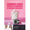 COMMENT GERER SUCRE ET SURPOIDS DE MANIERE NATURELLE
