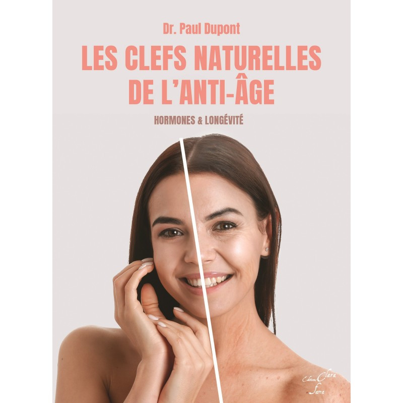 LES CLEFS NATURELLES DE L'ANTI-AGE
