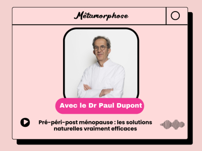 Docteur Dupont : Pré-péri-post ménopause - les solutions naturelles efficaces 